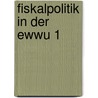 Fiskalpolitik in Der Ewwu 1 by Svenja Kress