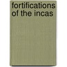 Fortifications of the Incas by H.W. Kaufmann