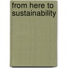 From Here to Sustainability door Diane Warburton