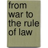 From War To The Rule Of Law by Wetenschappelijke Raad Voor Het Regeringsbeleid