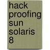 Hack Proofing Sun Solaris 8 door Syngress