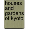 Houses and Gardens of Kyoto door Thomas Daniell