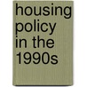 Housing Policy in the 1990s door Marian Annett