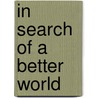 In Search of a Better World door Karl Popper