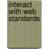 Interact with Web Standards