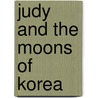 Judy and the Moons of Korea by Audrey McKim