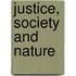 Justice, Society and Nature