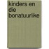 Kinders En Die Bonatuurlike