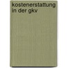 Kostenerstattung in Der Gkv door Sebastian Angerstein