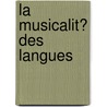 La Musicalit� Des Langues door Anna Herboly