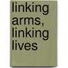 Linking Arms, Linking Lives door Ronald J. Sider