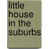 Little House in the Suburbs