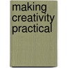 Making Creativity Practical door Sylvester Taylor