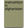 Malnutrition in Afghanistan door Kees Kostermans