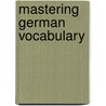 Mastering German Vocabulary door Bruce Donaldson