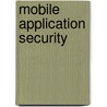 Mobile Application Security door David Thiel