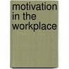 Motivation in the Workplace door Friederike Hertel