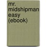 Mr. Midshipman Easy (Ebook) door Captain Frederick Marryat
