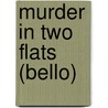 Murder in Two Flats (Bello) door Roy Vickers