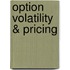 Option Volatility & Pricing