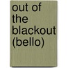 Out of the Blackout (Bello) door Barnard