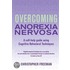 Overcoming Anorexia Nervosa