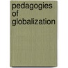 Pedagogies of Globalization by Joel Spring