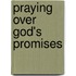 Praying Over God's Promises