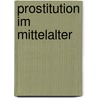 Prostitution Im Mittelalter door Natalie Taepel