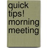 Quick Tips! Morning Meeting door Joan Novelli