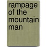 Rampage of the Mountain Man door William W. Johnston