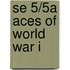 Se 5/5a Aces Of World War I