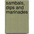 Sambals, Dips and Marinades