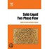 Solid-Liquid Two Phase Flow