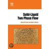 Solid-Liquid Two Phase Flow door Sumer M. Peker