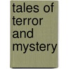 Tales of Terror and Mystery door Sir Arthur Conan Doyle