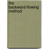 The Backward-Flowing Method door J.J. Semple