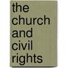 The Church and Civil Rights door Rev. Thomas Searcy Jr.