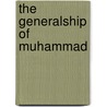 The Generalship of Muhammad door Russ Rodgers