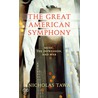 The Great American Symphony door Nicholas E. Tawa