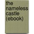The Nameless Castle (Ebook)