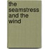 The Seamstress and the Wind