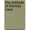 The Solitude of Thomas Cave door John Lee