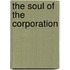 The Soul of the Corporation