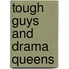 Tough Guys and Drama Queens door Mark Gregston