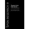 Tropical Urban Heat Islands door Yu Chen