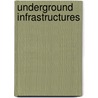 Underground Infrastructures door R. K Goel