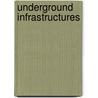 Underground Infrastructures door Jian Zhao