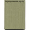 Vergangenheitsbew�Ltigung by Caspar Borkowsky