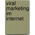Viral Marketing Im Internet